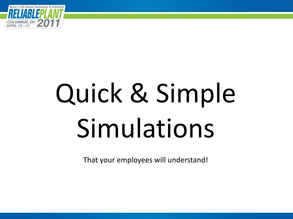 quick simple simulations that your employees will understand