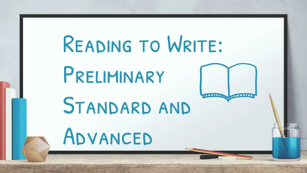 reading to write preliminary standard and advanced