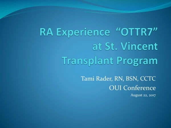 RA Experience “OTTR7” at St. Vincent Transplant Program