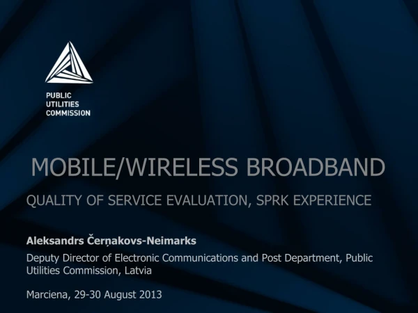 MOBILE/WIRELESS BROADBAND QUALITY OF SERVICE EVALUATION , S PRK EXPERIENCE