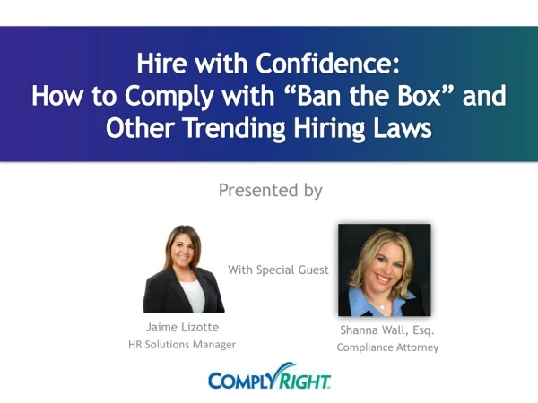 Hire with Confidence: How to Comply with “Ban the Box” and Other Trending Hiring Laws