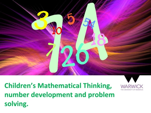 Children’s Mathematical Thinking, number development and problem solving.