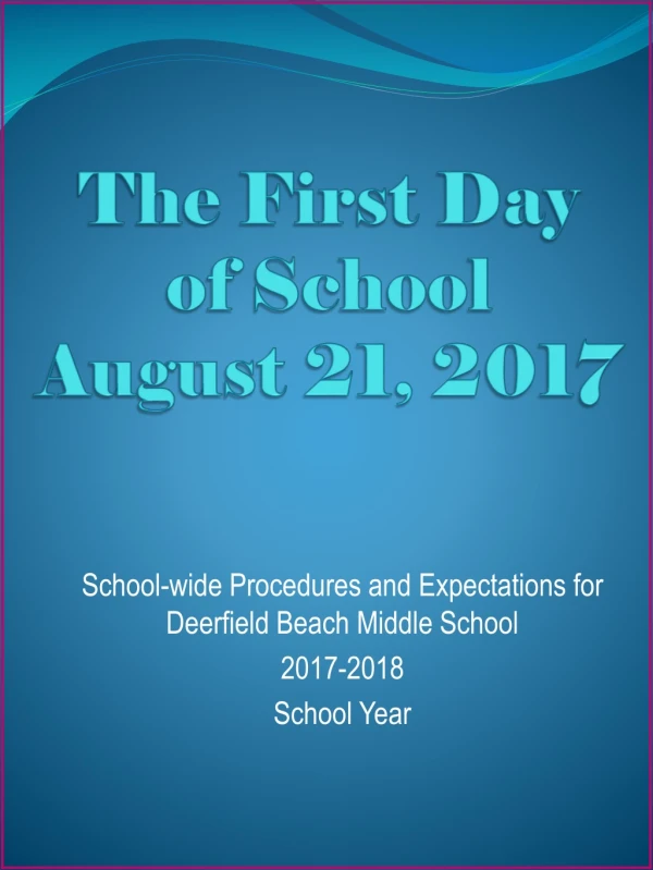 The First Day of School August 21, 2017