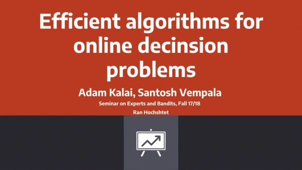 Efficient algorithms for online decinsion problems