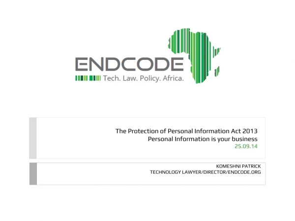 The Protection of Personal Information Act 2013 Personal Information is your business 25.09.14