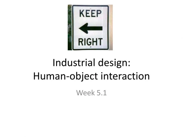 Industrial design: Human-object interaction