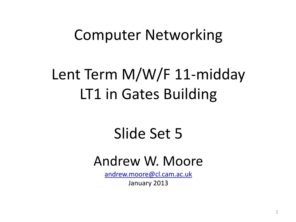 computer networking lent term m w f 11 midday