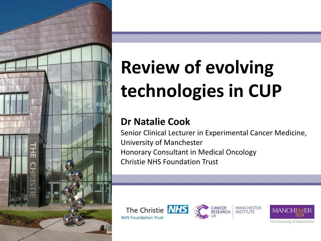 review of evolving technologies in cup dr natalie