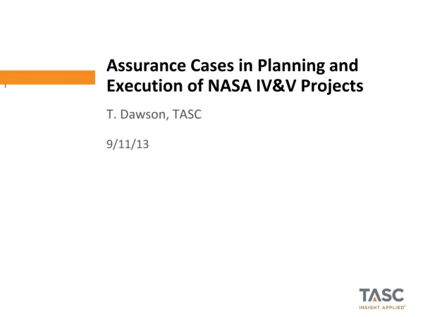 Assurance Cases in Planning and Execution of NASA IV&amp;V Projects