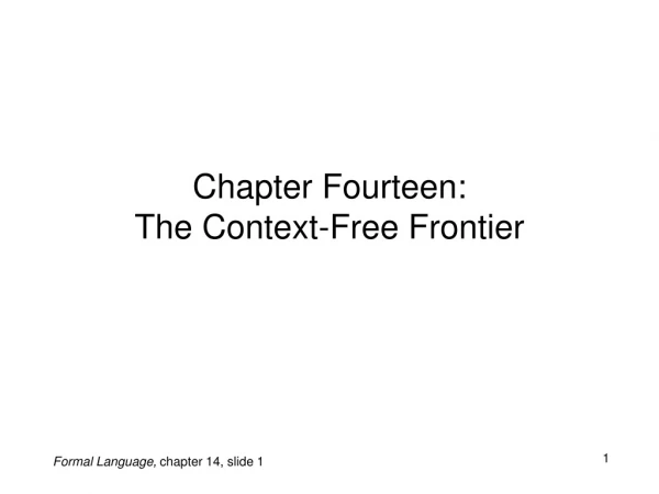 Chapter Fourteen: The Context-Free Frontier