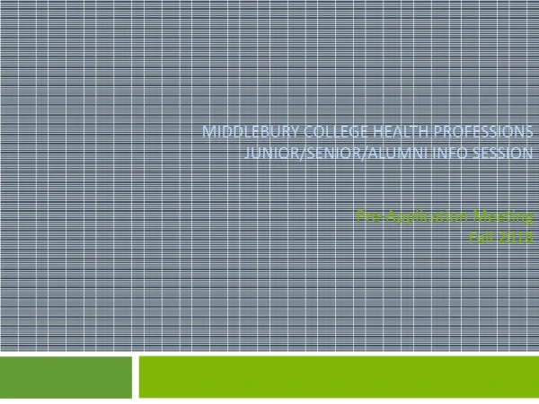 Middlebury college health professions Junior/senior/Alumni info session