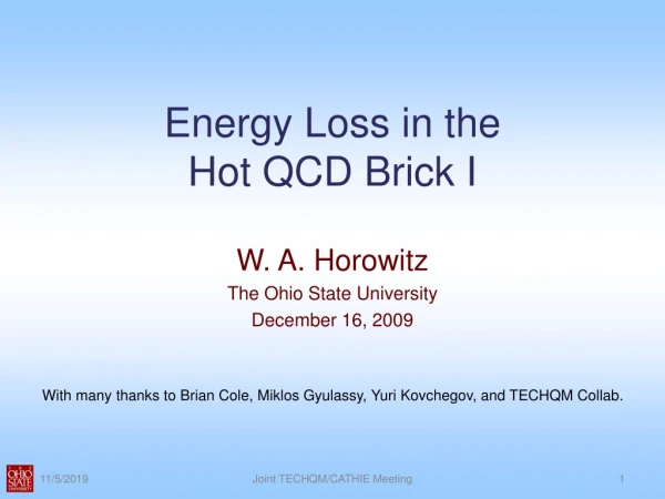 Energy Loss in the Hot QCD Brick I