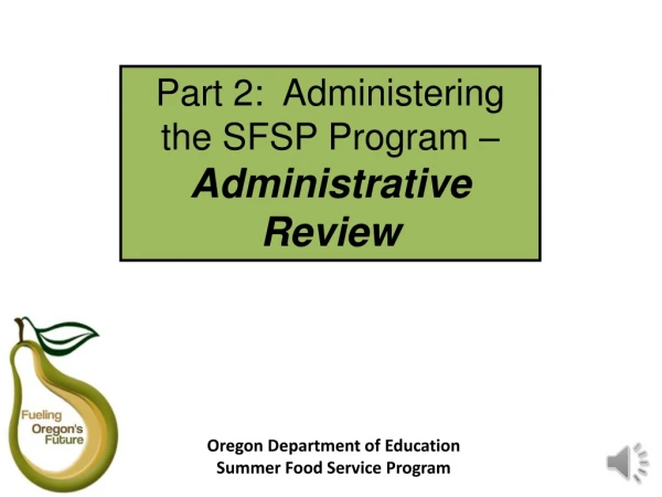 Part 2: Administering the SFSP Program – Administrative Review