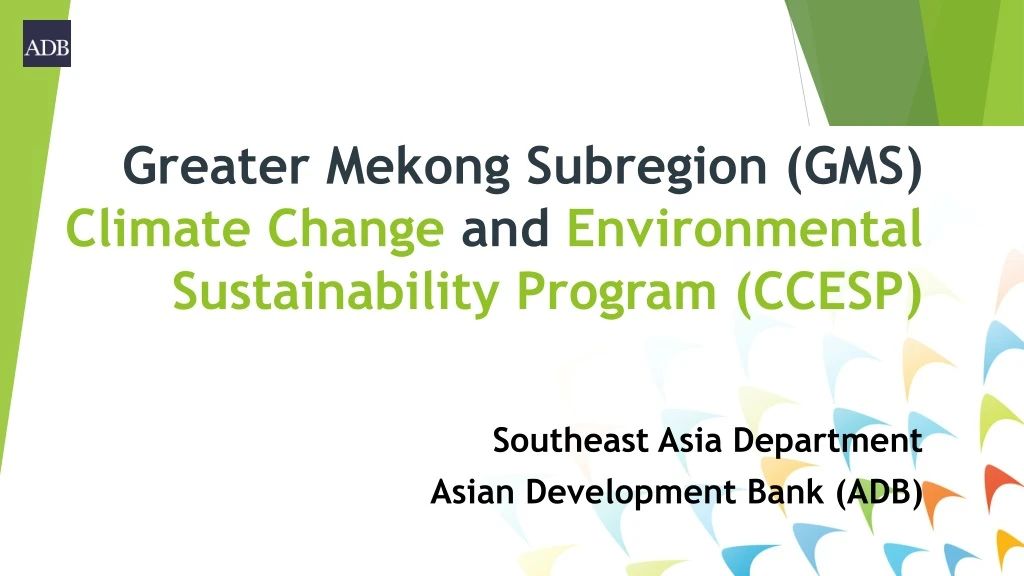 greater mekong subregion gms climate change and environmental sustainability program ccesp