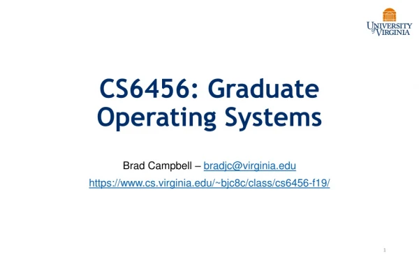 CS6456: Graduate Operating Systems