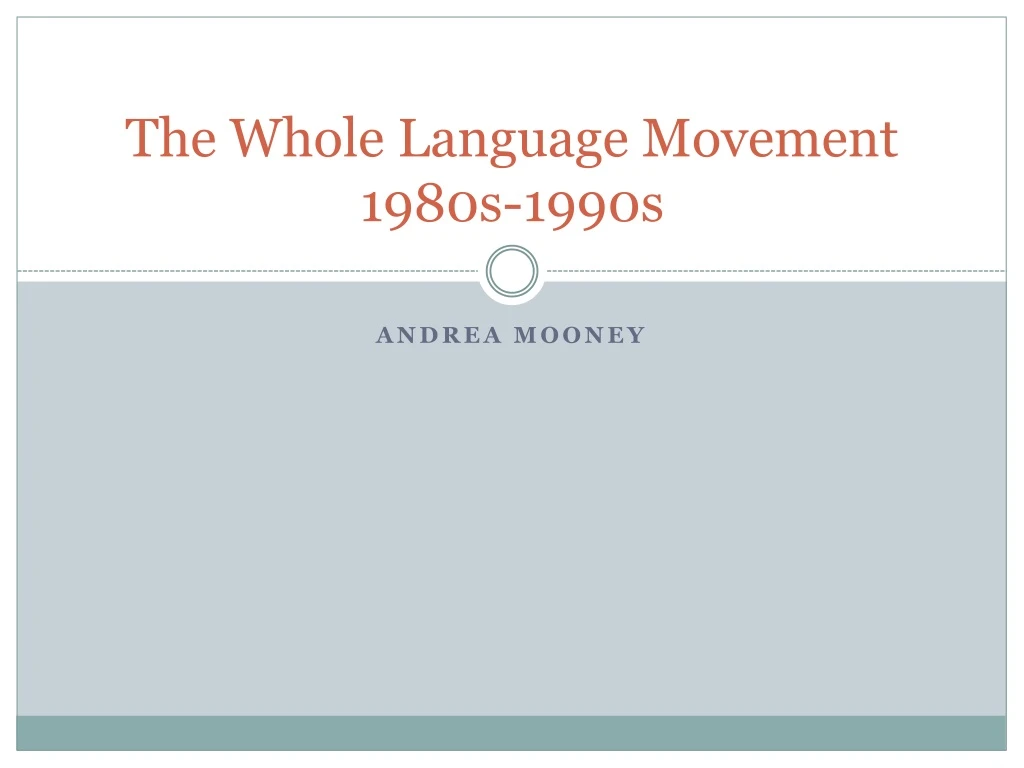 the whole language movement 1980s 1990s
