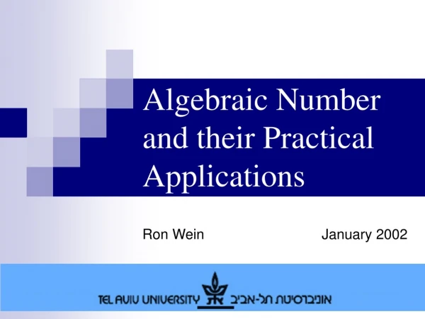 Algebraic Number and their Practical Applications