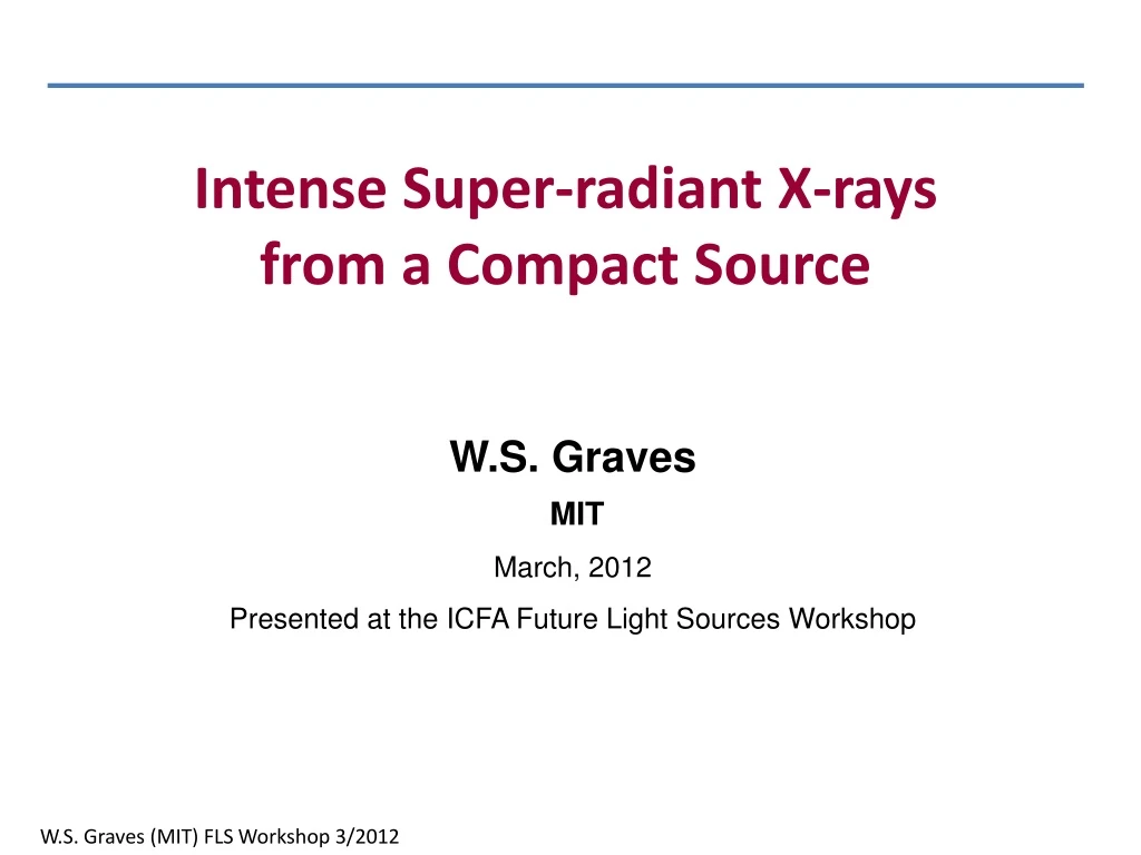 intense super radiant x rays from a compact source