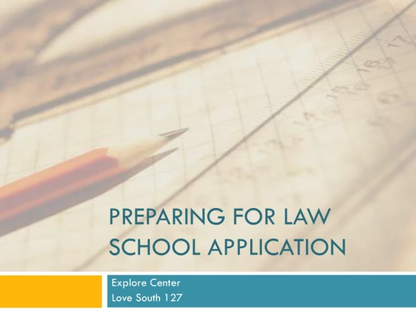 Preparing for Law School Application