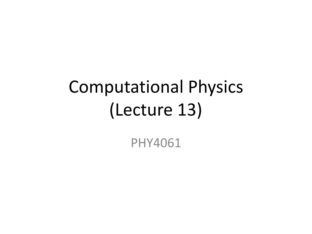 computational physics lecture 13