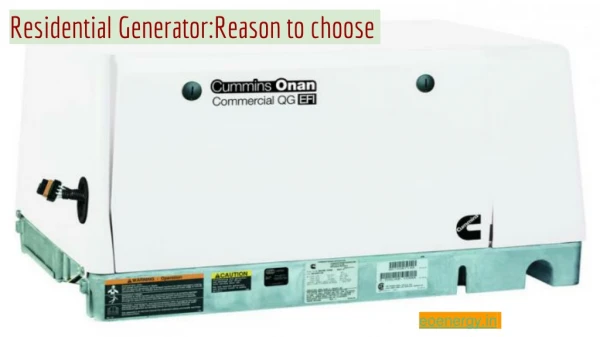 Residential Generator:Reason to choose