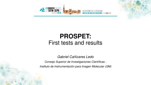 PROSPET: First tests and results