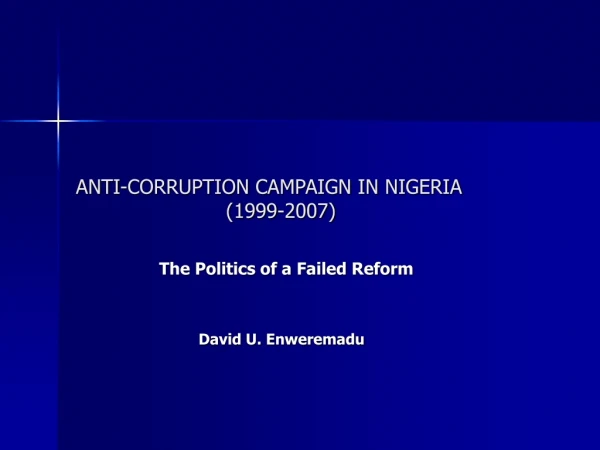 ANTI-CORRUPTION CAMPAIGN IN NIGERIA (1999-2007)