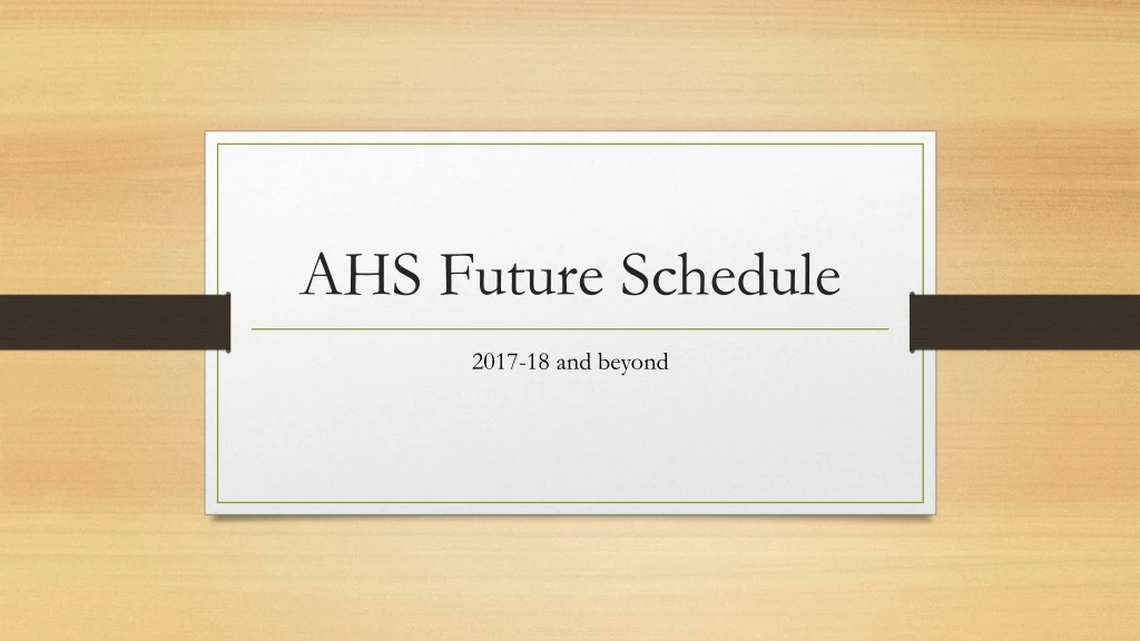 ahs future schedule