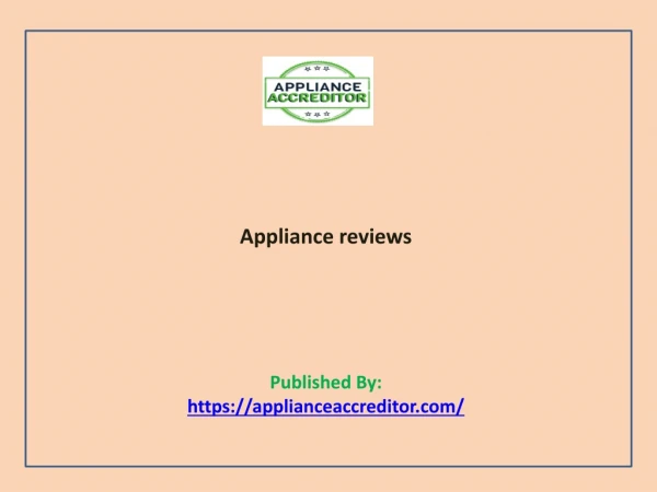 Appliance reviews