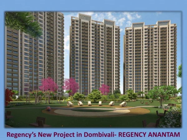 regency s new project in dombivali regency anantam