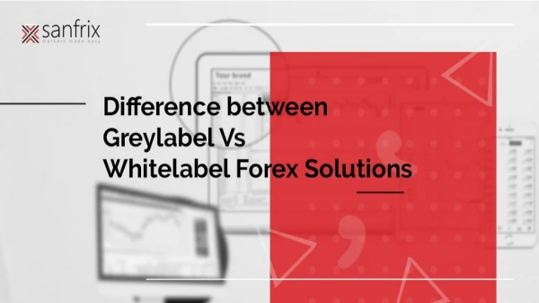 Forex whitelabel vs greylabel what's the difference