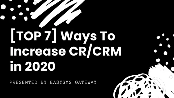 [TOP 7] Ways To Increase CR/CRM in 2020
