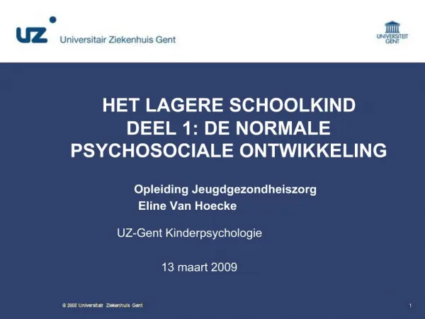 HET LAGERE SCHOOLKIND DEEL 1: DE NORMALE PSYCHOSOCIALE ONTWIKKELING