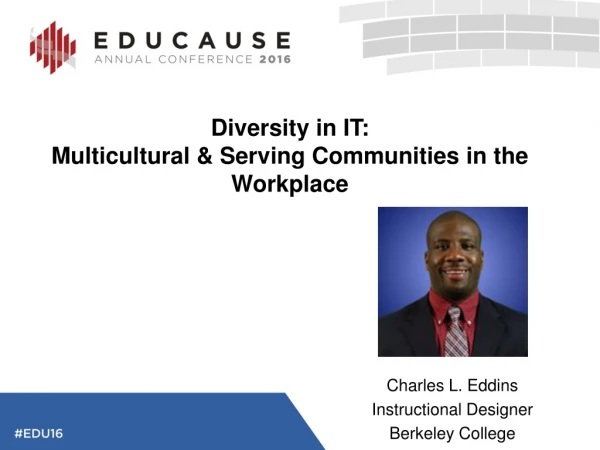 Diversity in IT: Multicultural &amp; Serving Communities in the Workplace