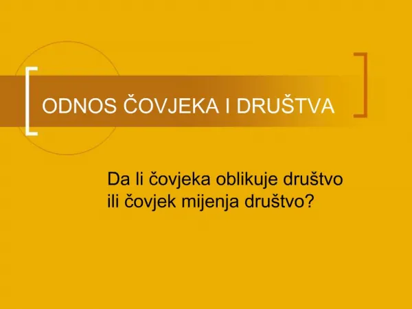 ODNOS COVJEKA I DRU TVA