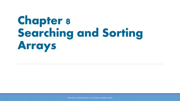 Chapter 8 Searching and Sorting Arrays