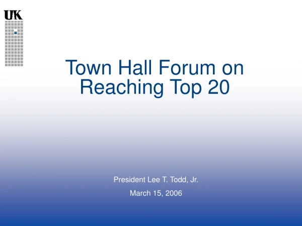 Town Hall Forum on Reaching Top 20