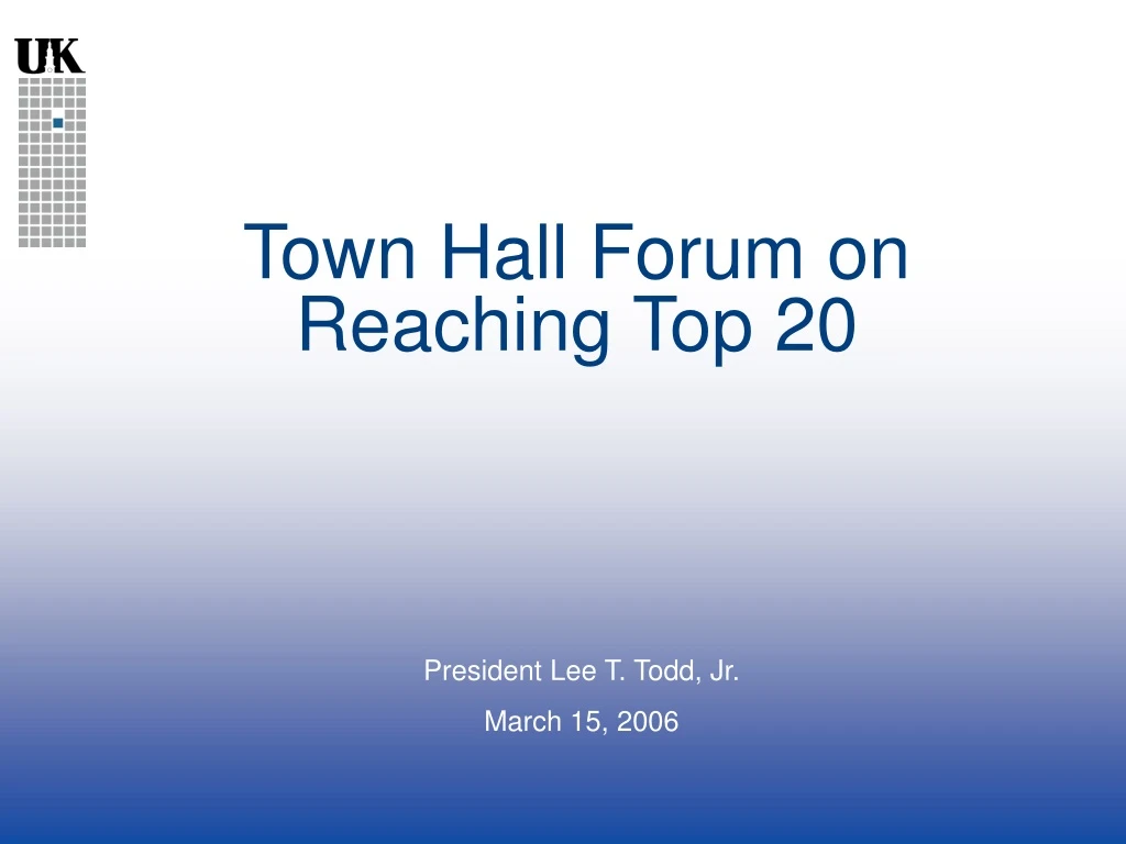 town hall forum on reaching top 20