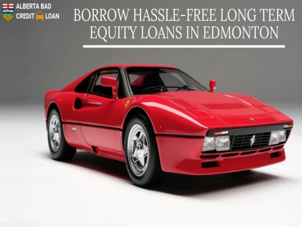 Get Hassle-Free Equity Loans In Edmonton