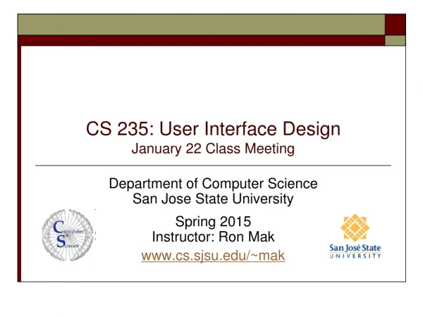 CS 235: User Interface Design January 22 Class Meeting
