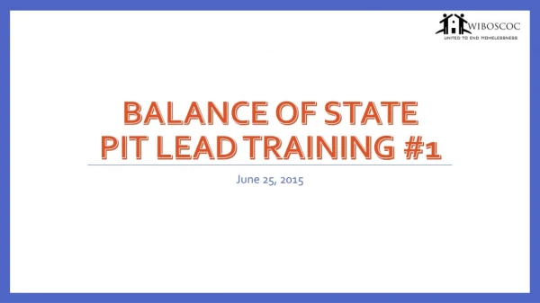 Balance of State PIT Lead Training #1