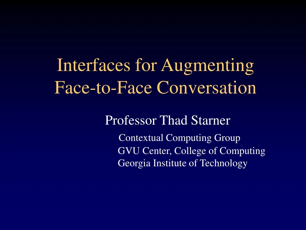 interfaces for augmenting face to face conversation