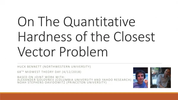 On The Quantitative Hardness of the Closest Vector Problem