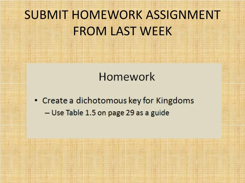 submit homework assignment from last week
