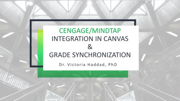Cengage/ MindTap Integration in Canvas &amp; Grade Synchronization