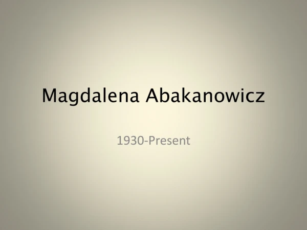 Magdalena Abakanowicz