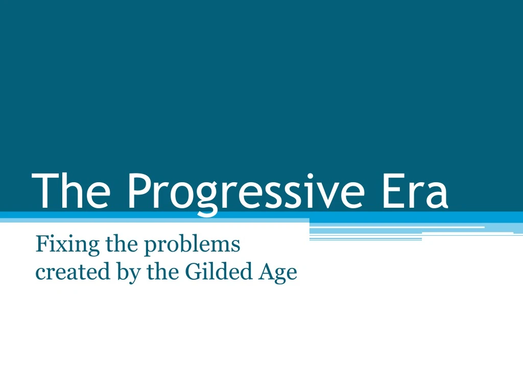 the progressive era