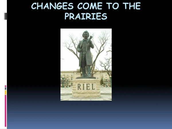 Changes Come to the Prairies