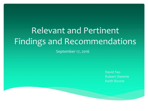 Relevant and Pertinent Findings and Recommendations