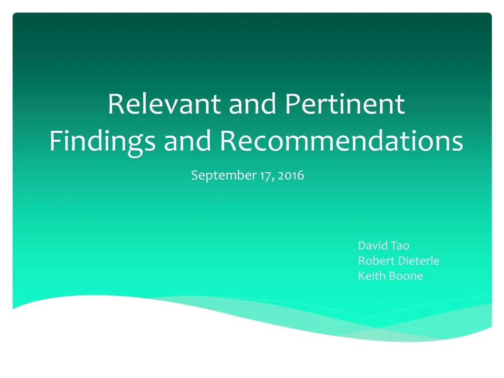 relevant and pertinent findings and recommendations